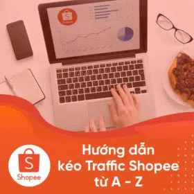 Chiến lược kéo traffics Shopee chi tiết từ A - Z