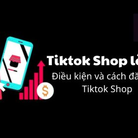 Tìm hiểu về Tiktok Shop - Cập nhật 2022