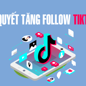 5 bí quyết để kênh Tiktok có nhiều follow đơn giản, dễ làm, hiệu quả cao