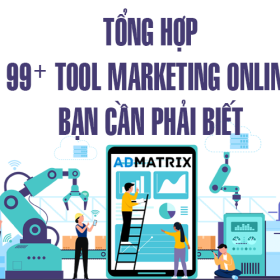 Chia sẻ 99+ Tool Marketing bạn cần có để thành công trong Marketing Online