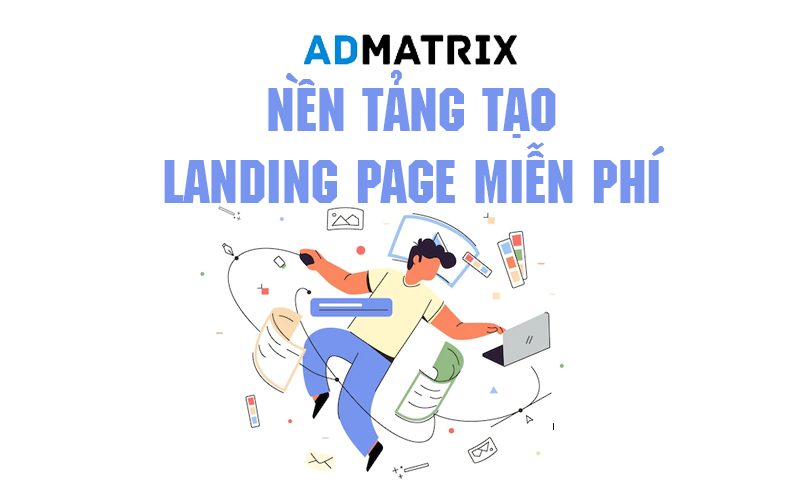nen tang tao landing page mien phi admatrix 1