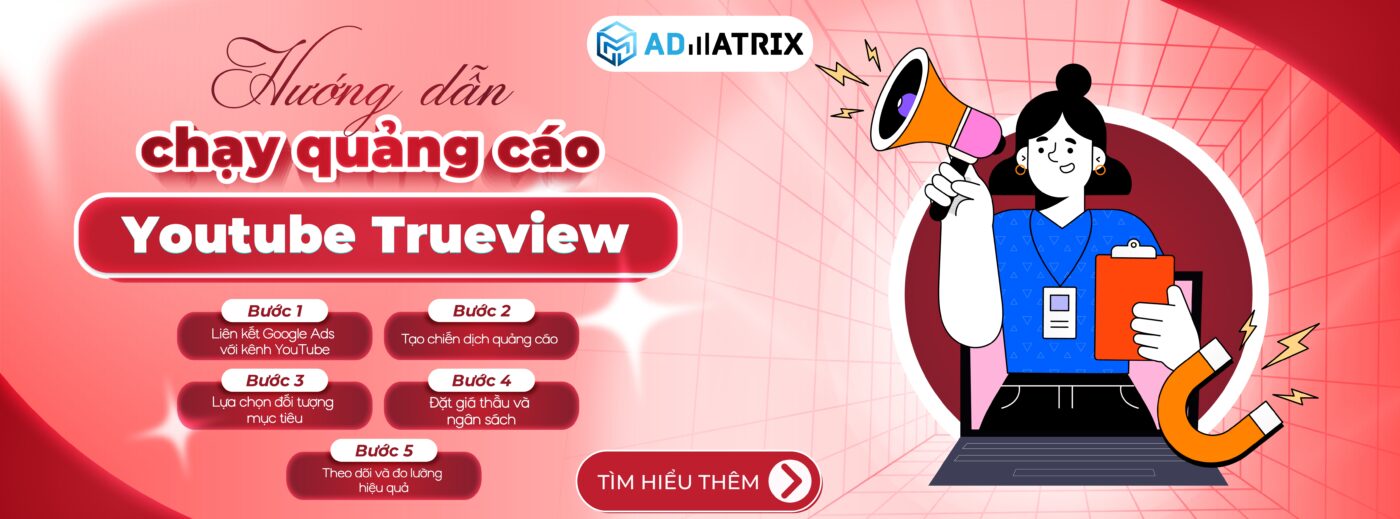 Hướng dẫn chạy quảng cáo Youtube Trueview