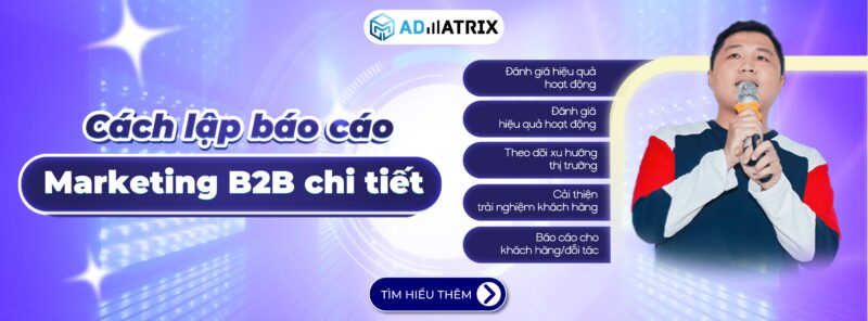 Cách lập báo cáo Marketing B2B chi tiết