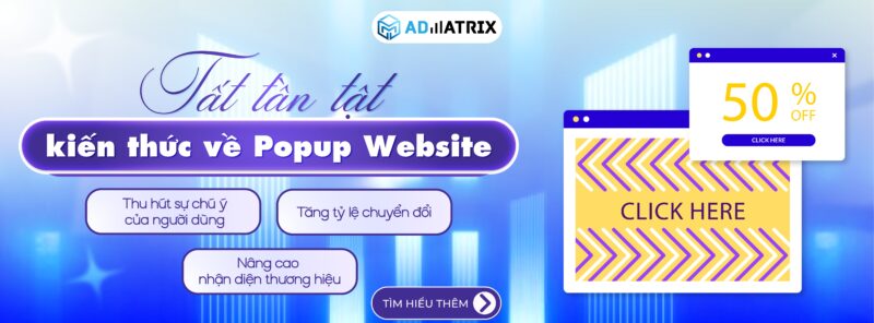 Tất tần tật kiến thức về Popup website