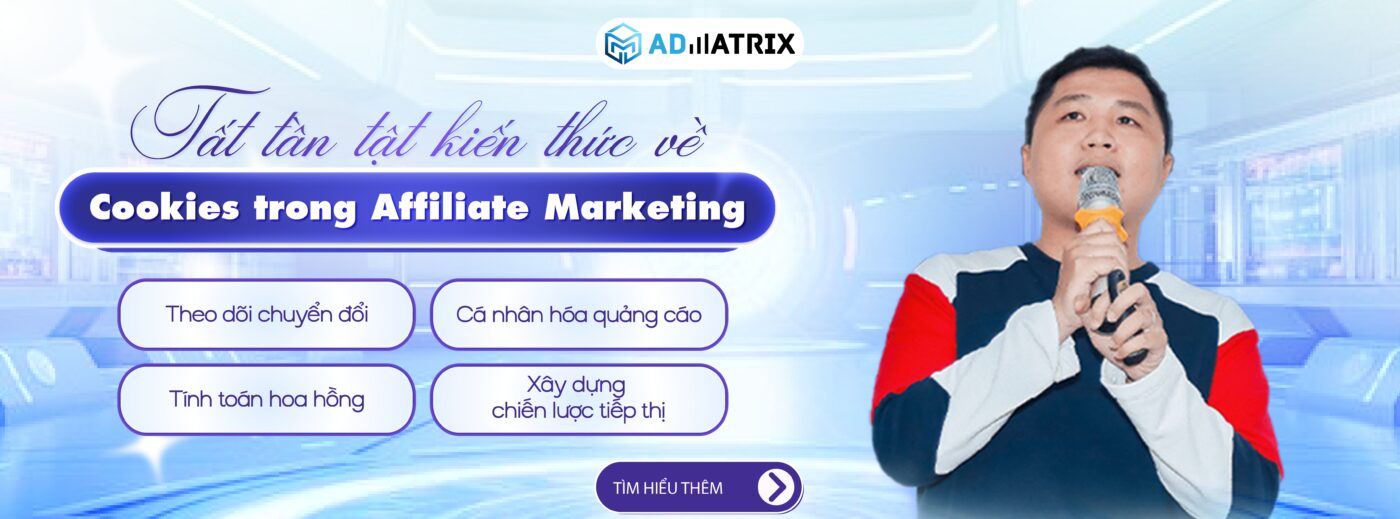 Tất tần tật kiến thức về Cookies trong Affiliate Marketing