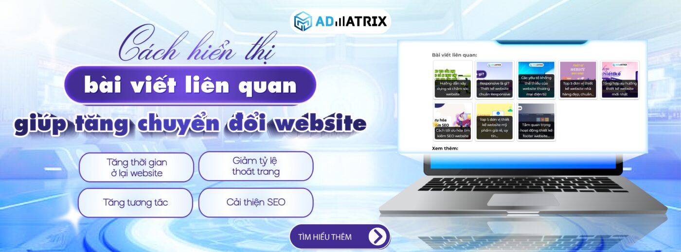 Cách hiển thị bài viết liên quan giúp tăng chuyển đổi website