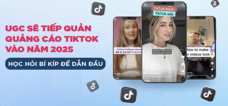 Tất tần tật kiến thức về chiến dịch tiếp thị UGC trên TikTok